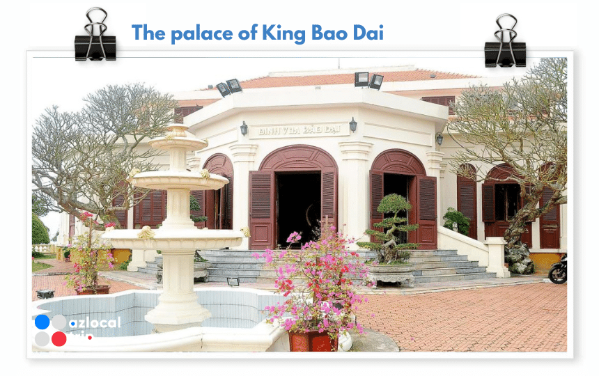 The palace of King Bao Dai