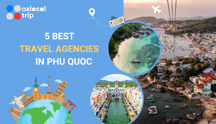 5 Best Travel Agencies in Phu Quoc