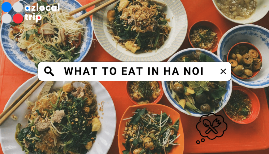 What to eat in Hanoi